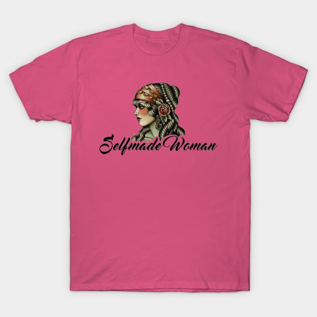 Selfmade Woman T-Shirt by lantheman